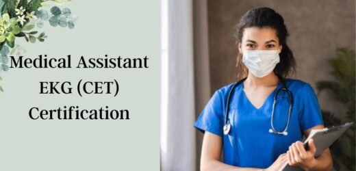 Medical Assistant EKG (CET) Certification: All You Need To Know