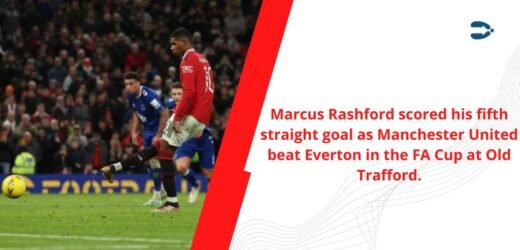 Marcus Rashford scored his fifth straight goal as Manchester United beat Everton in the FA Cup at Old Trafford