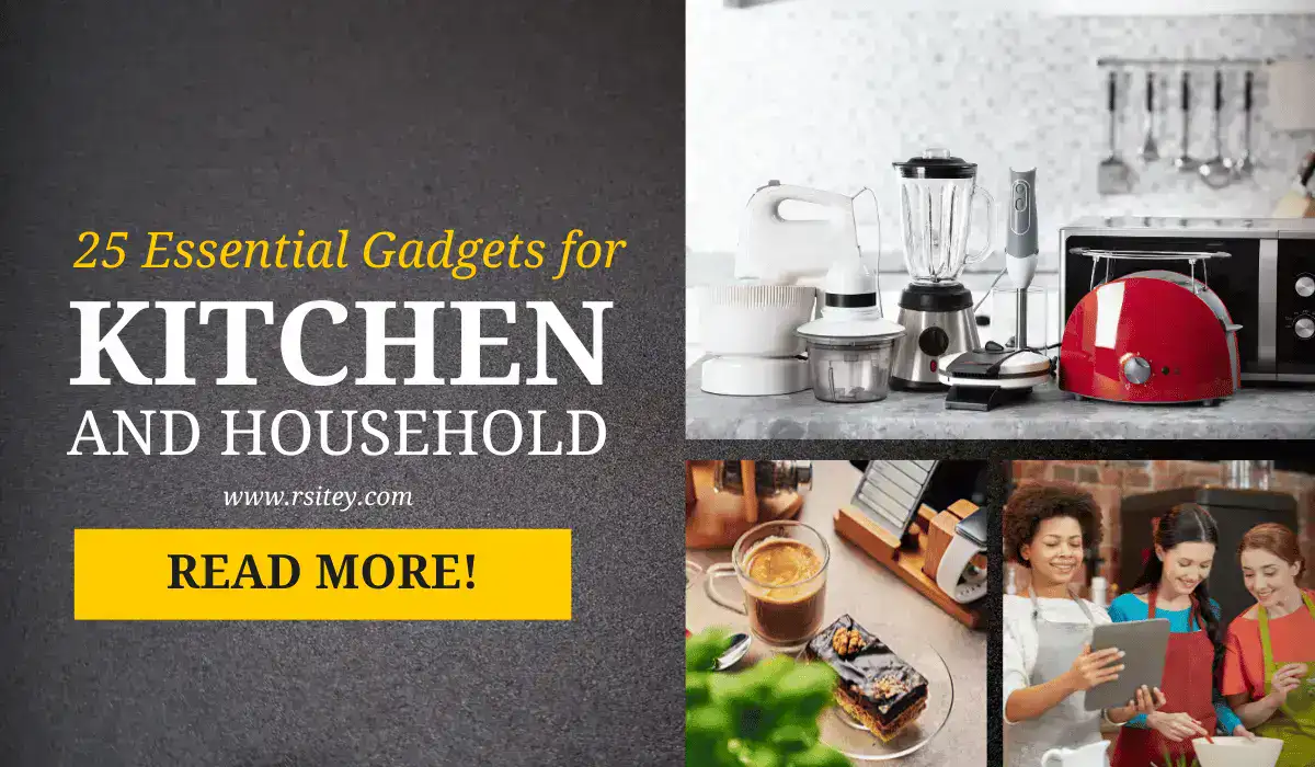 25 Essential Gadgets for Kitchen and Household