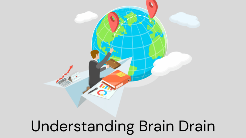 Understanding Brain Drain: Causes, Consequences, and Solutions